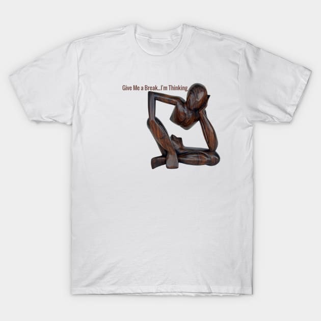 The Thinker Funny T-Shirt by xena